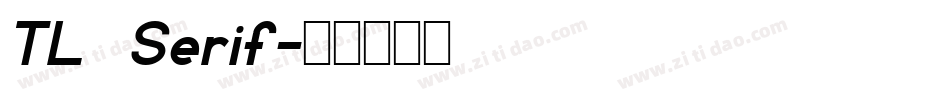 TL Serif字体转换